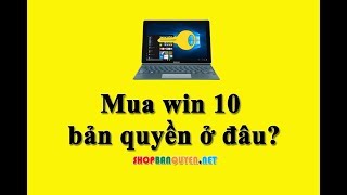 Mua win 10 bản quyền ở đâu [upl. by Asen]