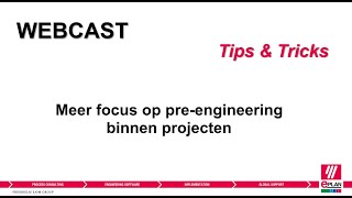 Tips amp Tricks Webcast  Meer focus op preengineering binnen projecten [upl. by Aissat670]