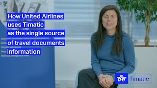 How United Airlines uses Timatic as the single source of travel documents information [upl. by Acemaj639]