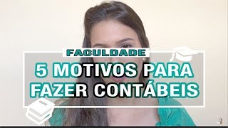 5 MOTIVOS PARA FAZER CIÊNCIAS CONTÁBEIS [upl. by Mord]