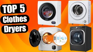 5 Best Clothes Dryers 2025  Ultimate Guide for Every Household [upl. by Tenaj]