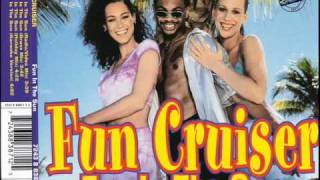 Fun Cruiser  Fun In The Sun RadioVideo Version HQ [upl. by Walke710]