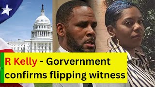 R Kelly government admits flipping witness [upl. by Regen]