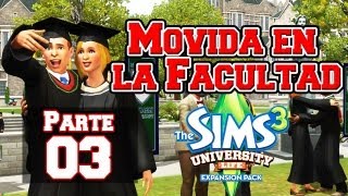 Los Sims 3 Movida en la Facultad  Parte 03 Nada con exceso todo con medida [upl. by Heck]