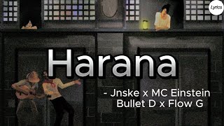 Harana  Jnske ft MC Einstein Bullet D Flow G  Lyrics [upl. by Dael]