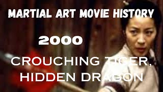 MARTIAL ART MOVIE HISTORY2000Crouching Tiger Hidden Dragon [upl. by Smailliw]