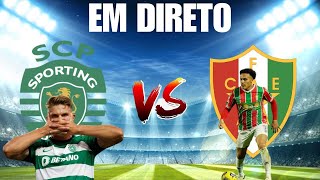 SPORTING CP VS ESTRELA DA AMADORA EM DIRETO LIGA PORTUGAL BETCLIC [upl. by Seravart]