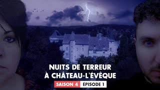 S4  EP1  Nuits de TERREUR à ChâteauLÉvêque Enquête Paranormale  Chasseur de Fantômes [upl. by Lynett]