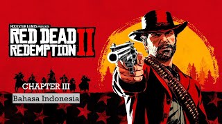 Storyline amp Gameplay RDR II Chapter 3 quotAN HONEST MISTAKEquot Bahasa Indonesia [upl. by Frederica]