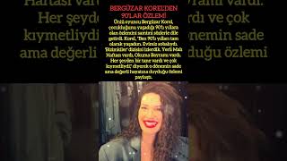 BERGÜZAR KORELDEN 90LAR ÖZLEMİ quotHER ŞEY ÇOK KIYMETLİYDİquot [upl. by Annairdna751]