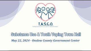 TASCO Town Hall  Youth Vaping in Onslow County [upl. by Chaddy]