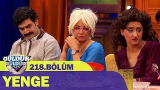 Güldür Güldür Show 218Bölüm  Yenge [upl. by Mikal]