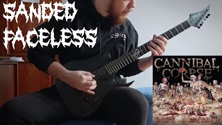 Cannibal Corpse  Sanded Faceless guitar cover [upl. by Leahcir]