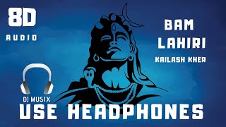 बम लहरी 8D AUDIO Bam Lahiri Kailash kher full extreme bass Dj musix [upl. by Mame450]