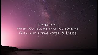 Diana Ross – When You Tell Me That You Love Me Vitaliano Reggae cover [upl. by Atsyrc223]