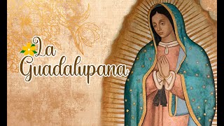 La Guadalupana con letra [upl. by Airogerg]