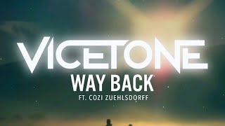 vicetone  way back feat cozi zuehlsdorff [upl. by Llenram]