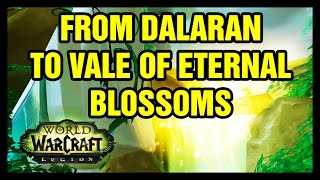 From Dalaran to Vale of Eternal Blossoms WoW Legion [upl. by Esilram]