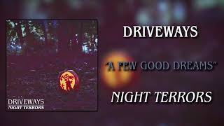 Driveways  A Few Good Dreams  Night Terrors [upl. by Hasen]