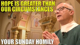 Your Catholic Connection  Hope Is Greater Than Circumstances [upl. by Block213]