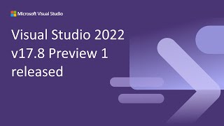 Visual Studio 2022 v178 Preview 1 released [upl. by Nipha]