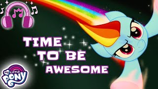 🎵 My Little Pony Friendship Is Magic  Time To Be Awesome Official Lyrics Video Music MLP Song [upl. by Sears]