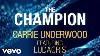 Carrie Underwood  The Champion ft Ludacris Official Lyric Video [upl. by Filippo]