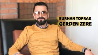 Burhan Toprak  Gerdenzerê Official Music [upl. by Lindholm779]