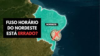 O Fuso Horário do Nordeste está ERRADO [upl. by Gerry]