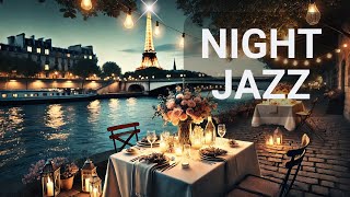 Jazz Café Vibes in Paris Night 🌙 Smooth Jazz Relaxing Music 🎷 Jazz Instrumentals for Sleep 🎴 Jazzy [upl. by Loftis]