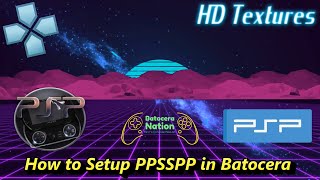 How to Setup PPSSPP in Batocera [upl. by Lucille]