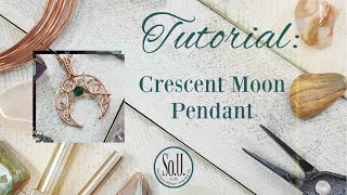 Crescent Moon Pendant Tutorial [upl. by Utas]