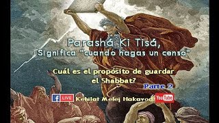 Parashá Ki Tisá Parte 2 [upl. by Ellerret919]