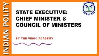 Chief Minister and Council of Ministers  State Executive  Indian Polity [upl. by Lydell]