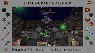 Thaumcraft Quick 42 E50  Infusion Enchantment [upl. by Lamek]