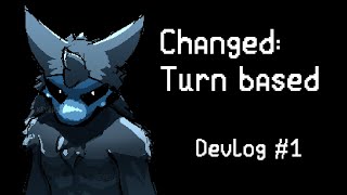 changed turned based devlog 1 [upl. by Omora]