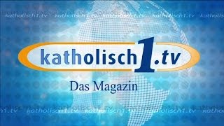 katholisch1tv  das Magazin vom 10082014 KW 322014 [upl. by Neehahs]