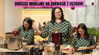 BARSZCZ WIGILIJNY NA ZAKWASIE USZKA Z GRZYBAMI DO BARSZCZU [upl. by Minta]