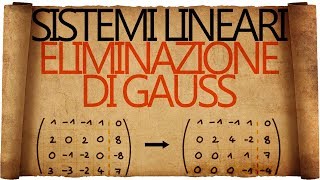 Sistemi Lineari  Metodo di Eliminazione di Gauss [upl. by Ecahc]