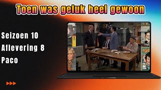 Toen was geluk heel gewoon S10 A8 Paco [upl. by Ecar338]