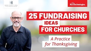 25 Fundraising Ideas for Churches A Practice for Thanksgiving [upl. by Kegan784]