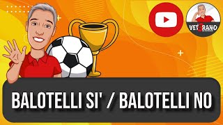 ❓ Balotelli sì o Balotelli no al fantacalcio  Vi dico la mia idea in questo video su super Mario [upl. by Zippora]