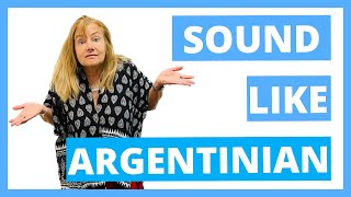 ARGENTINE ACCENT  How to SPEAK like a PORTEÑO [upl. by Annal]