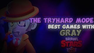 The TryHard mode with Gray BrawlStars [upl. by Cowley]