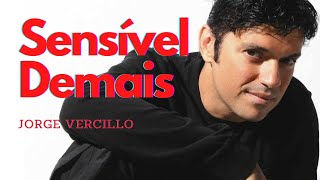 Sensível Demais  Jorge Vercillo [upl. by Nnylsaj]