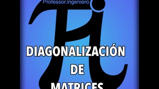 DIAGONALIZACIÓN DE MATRICES aprende desde el principio [upl. by Schroeder]