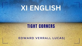 11th Standard English  Tight corners Edward Verrall Lucas Prose Narration in Tamil [upl. by Ophelia]