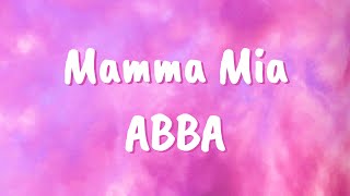 Mamma Mia lyrics  ABBA [upl. by Goddard210]