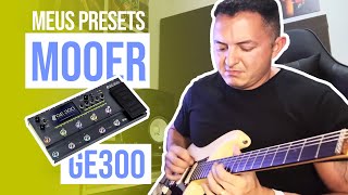 JOHNY MAFRA  MOOER GE 300  PRSETS [upl. by Biebel]