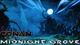 Conan Exiles 21  Midnight Grove [upl. by Mikkanen]